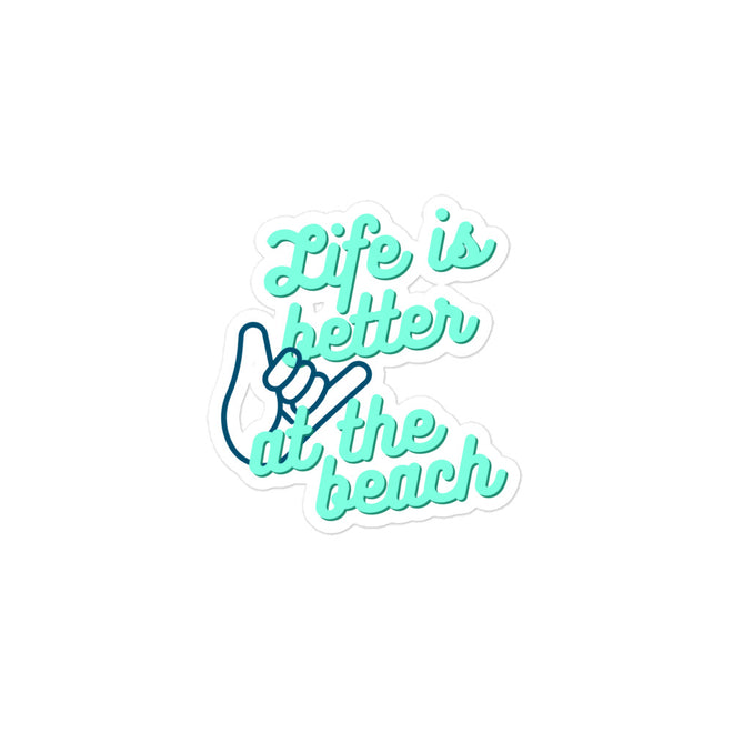 Life is Better at the Beach Sticker