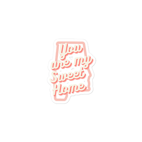 You are My Sweet Home Sticker